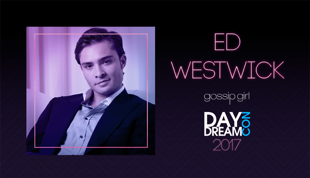 Daydream Con 2017: confirmada pré-venda de ingressos e presença de Ed Westwick, de Gossip Girl