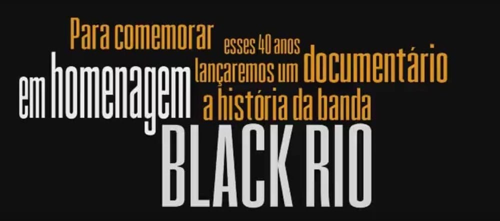 40 anos da Banda Black Rio será comemorada com documentário
