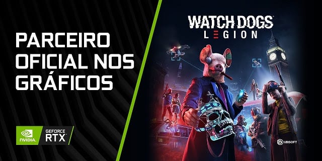 ‘Watch Dogs: Legion’ suportará DirectX Raytracing em PCs equipados com NVIDIA GeForce RTX