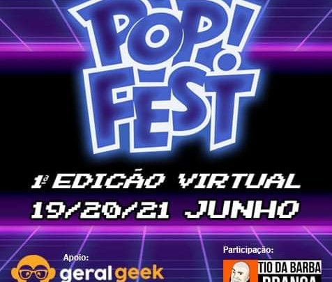 Começa amanhã (19) a primeira edição virtual do Pop! Fest