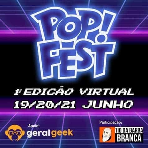 Começa amanhã (19) a primeira edição virtual do Pop! Fest