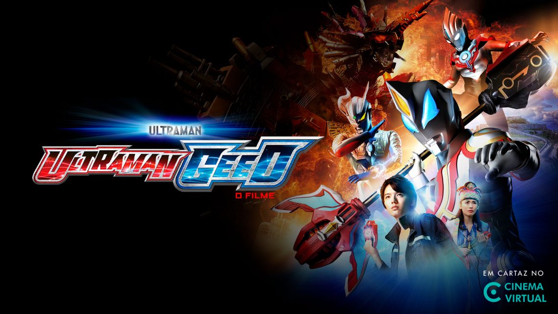 ‘Ultraman Geed’ e ‘Meu Amigo Robô’ estreiam quinta no Cinema Virtual