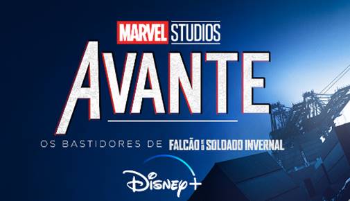 Disney+| Estreia Marvel Studios Avante: O Making Of de Falcão e o Soldado Invernal